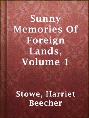 cover image of Sunny Memories Of Foreign Lands, Volume 1